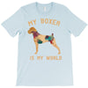 my boxer is my world T-Shirt