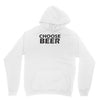 choose beer Unisex Hoodie