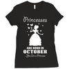 Princesses Are Born In October, Born In October, Born In October T Shi Ladies Fitted T-Shirt