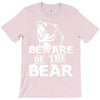Beware Of The Bear T-Shirt
