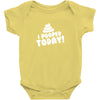I Pooped Today Baby Onesie