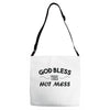 god bless this hot mess Adjustable Strap Totes