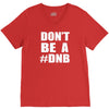don't be a dnb V-Neck Tee