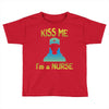 kiss a nurse Toddler T-shirt