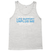 if i am ever on life support unplug me Tank Top