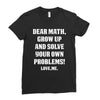 Dear Math Grow Up and Solve Your Own Problems! Love, me Ladies Fitted T-Shirt