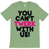 twerk T-Shirt