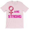 Women's March We are Strong T-Shirt