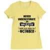 never underestimate an old man who was born in october Ladies Fitted T-Shirt