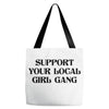 Support Your Local Girl Gang Tote Bags