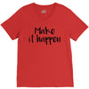 make it happen V-Neck Tee