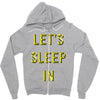 let's sleep in Zipper Hoodie