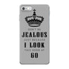 Don't Be Jealous Just Because Look This Good At 60 iPhone 7 Case