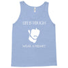 life is tough wear a helmet Tank Top