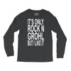rock n grohl Long Sleeve Shirts