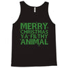 merry christmas ya filthy animal Tank Top