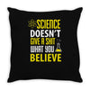 science doesn't give a sht Throw Pillow