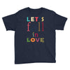 let's fall in love Youth Tee