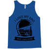 i love my dad Tank Top