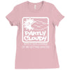 partly cloudy 100% getting wasted gift drugs drinking pissed bong fuun Ladies Fitted T-Shirt