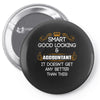 Smart Good Looking Accountant Doesnt Get Better Than This Pin-back button