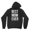 best mom ever Unisex Hoodie