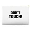 Don't Touch Accessory Pouches