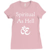 spiritual as hell Ladies Fitted T-Shirt