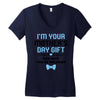 I'm Your Mother's Day Gift Dad Says You're Welcome Baby Boy Women's V-Neck T-Shirt