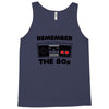 remember the 80's Tank Top