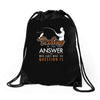 fishing is the answer! Drawstring Bags