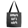 dissent dont relent Tote Bags