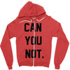 can you not Zipper Hoodie