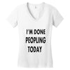done peopling today girls Women's V-Neck T-Shirt