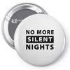 No More Silent Nights Pin-back button
