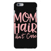 mom hair don't care iPhone 6 Plus/6s Plus Case