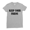 keep your friends Ladies Fitted T-Shirt