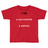 i Am A Woman A Daughter A Mother A Sister Toddler T-shirt
