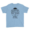 queens are born in april (2) Youth Tee