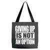 giving up is not an option Tote Bags