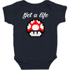 get a life Baby Bodysuit