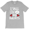 I Still Live With My Parents T-Shirt