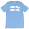 Dilly Dilly T-Shirt