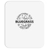 bluegrass everything else is just noise Mousepad