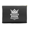 Queens Are Born In December Accessory Pouches