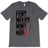 eeny meeny miny moe T-Shirt
