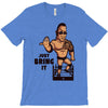 just bring it T-Shirt
