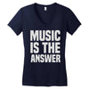 music is the answer Women's V-Neck T-Shirt