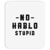 No Hablo Stupid Mousepad