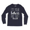 I'm Your Father's Day Gift Mom Says You're Welcome Long Sleeve Shirts